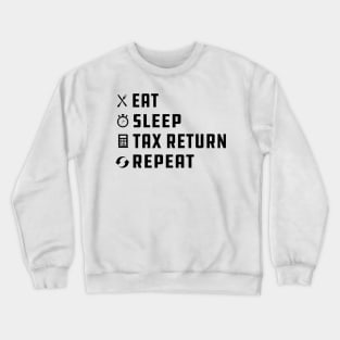 Accounting - Eat Sleep Tax Return Crewneck Sweatshirt